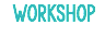  WORKSHOP 